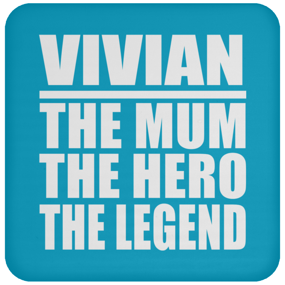Vivian The Mum The Hero The Legend - Drink Coaster