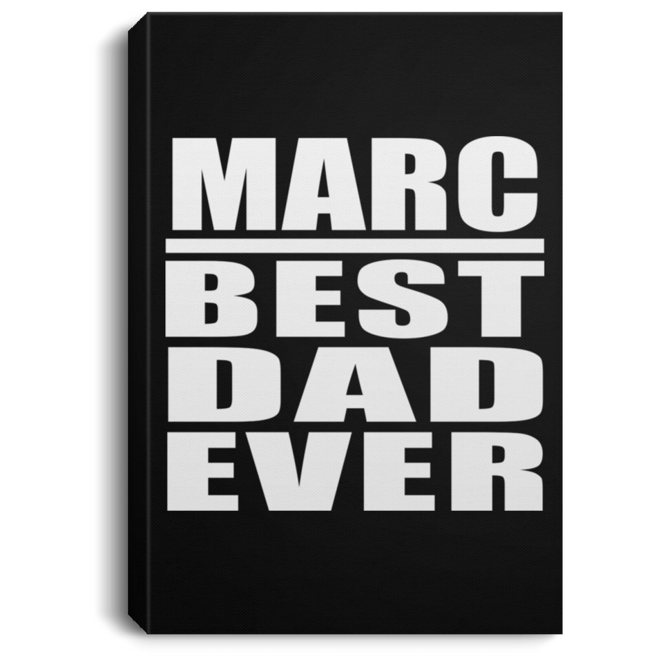 Marc Best Dad Ever - Canvas Portrait