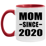 Mom Since 2020 - 11oz Accent Mug Red