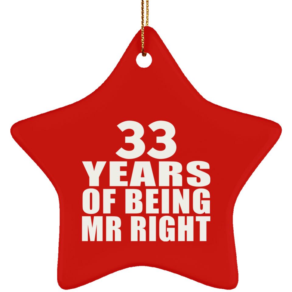 33rd Anniversary 33 Years Of Being Mr Right - Star Ornament