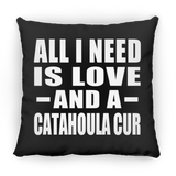 All I Need Is Love And A Catahoula Cur - Throw Pillow Black