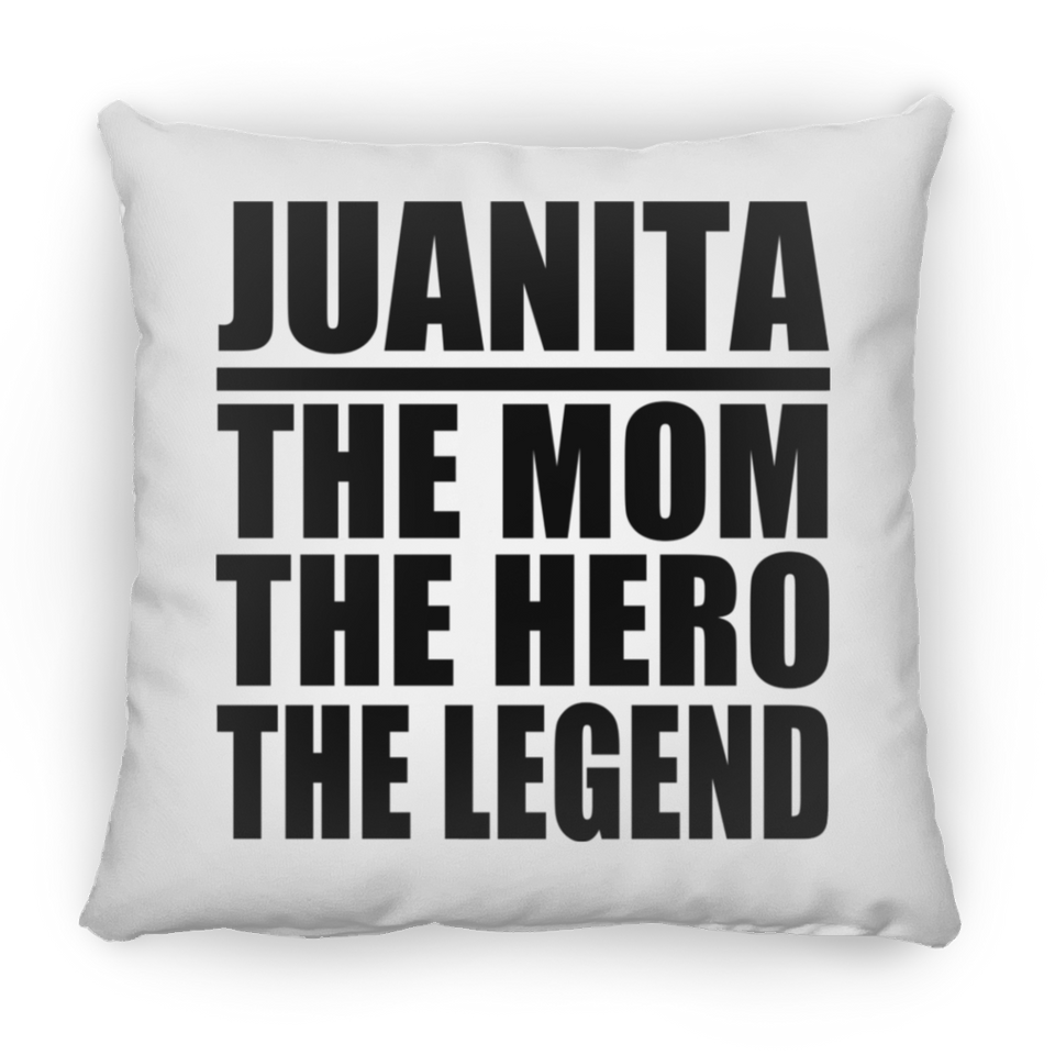 Juanita The Mom The Hero The Legend - Throw Pillow