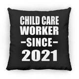 Child Care Worker Since 2021 - Throw Pillow Black
