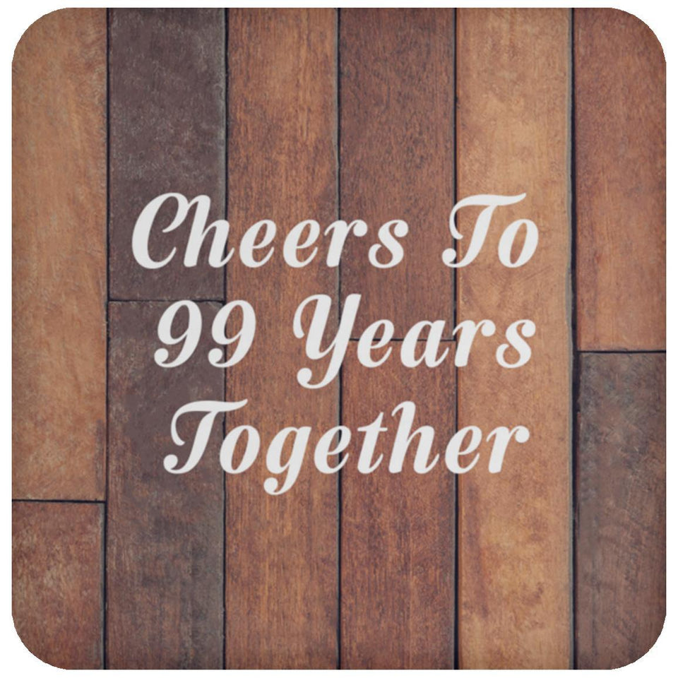99th Anniversary Cheers To 99 Years Together - Drink Coaster E