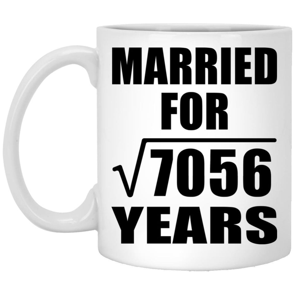 84th Anniversary Married For Square Root of 7056 Years - 11oz Coffee Mug