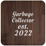 Garbage Collector Established Est. 2022 - Drink Coaster D
