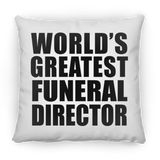 World's Greatest Funeral Director - Throw Pillow