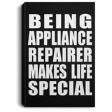 Being Appliance Repairer Makes Life Special - Canvas Portrait