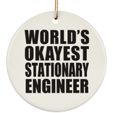 World's Okayest Stationary Engineer - Circle Ornament