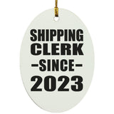 Shipping Clerk Since 2023 - Oval Ornament