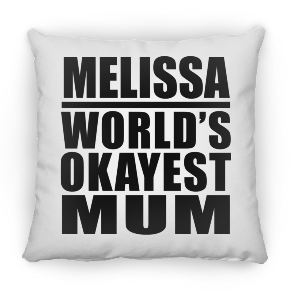 Melissa World's Okayest Mum - Throw Pillow