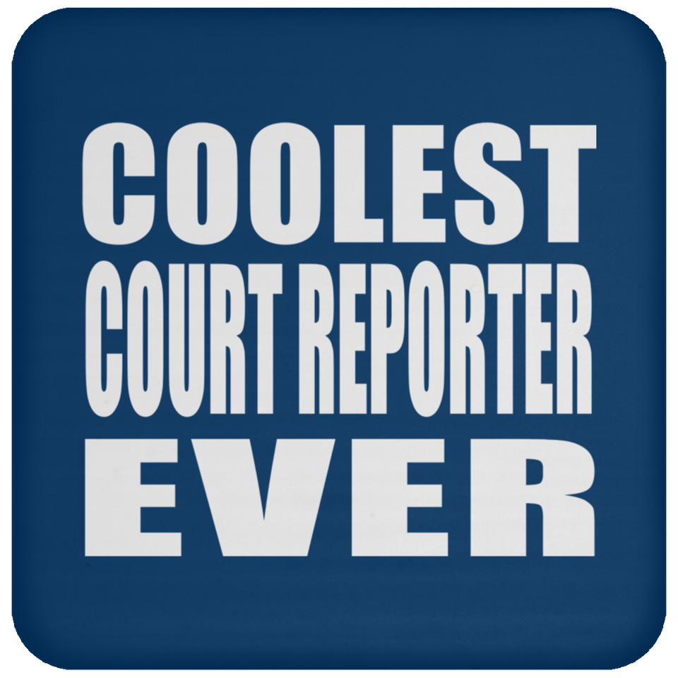 Coolest Court Reporter Ever - Drink Coaster