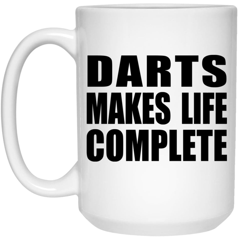 Darts Makes Life Complete - 15oz Coffee Mug