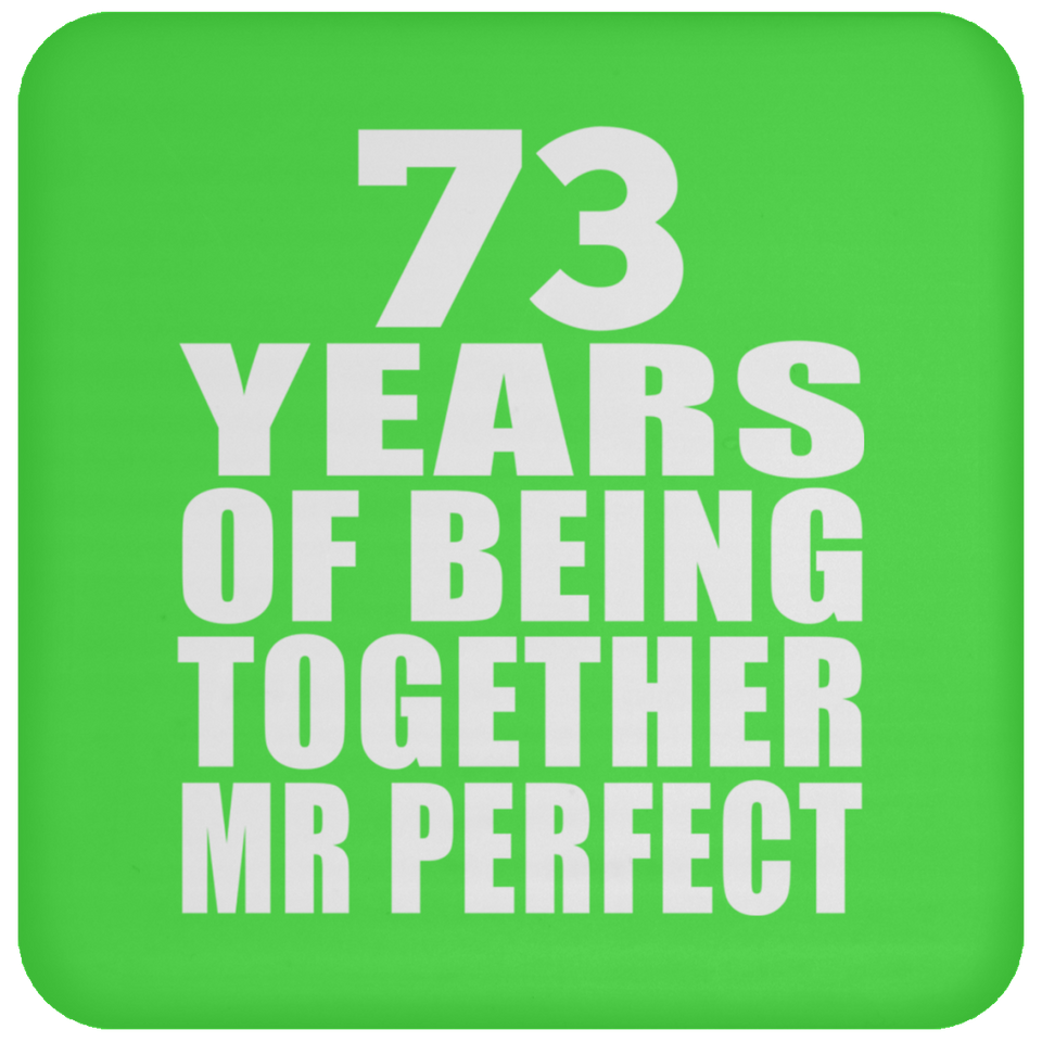 73rd Anniversary 73 Years Of Being Mr Perfect - Drink Coaster