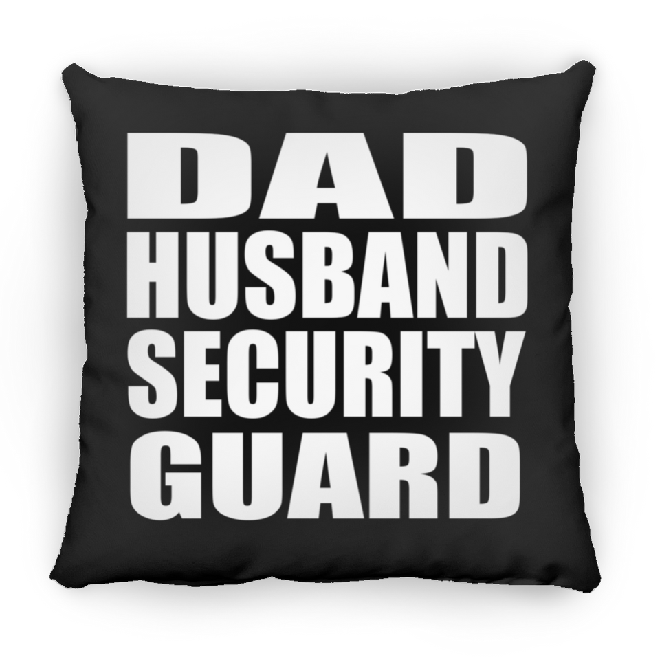 Dad Husband Security Guard - Throw Pillow Black