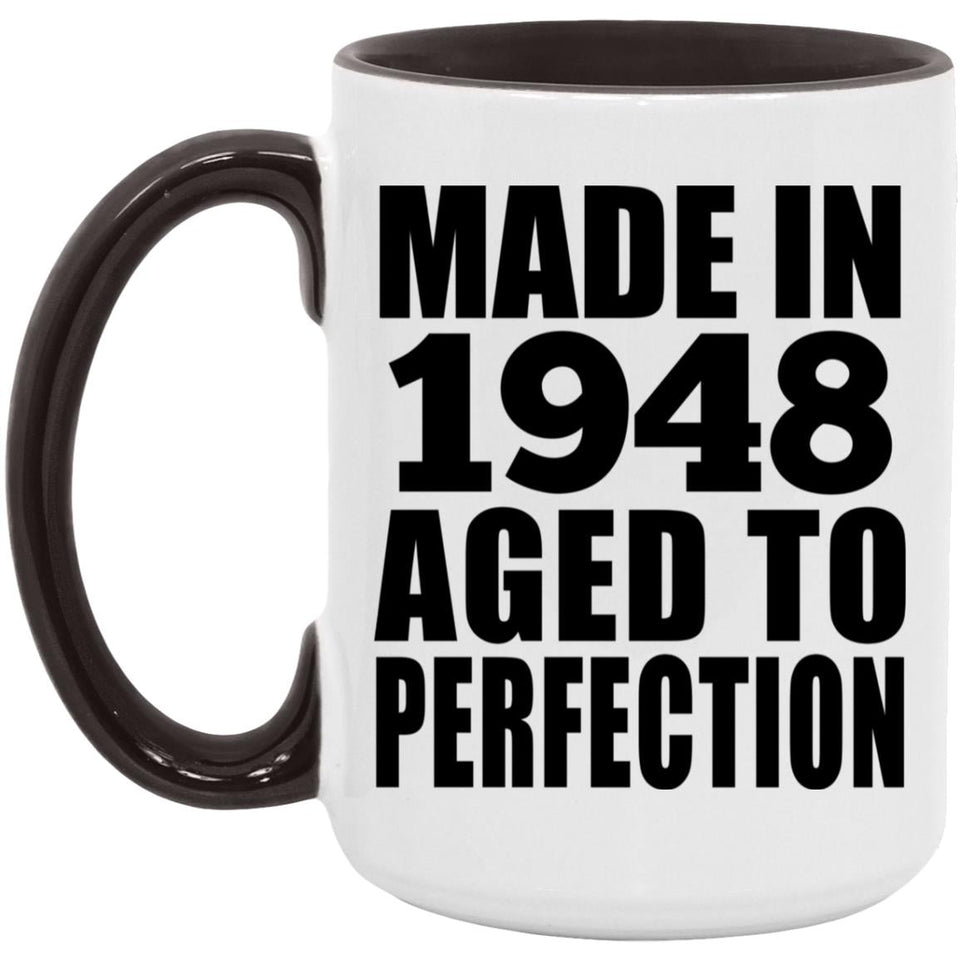 76th Birthday Made In 1948 Aged to Perfection - 15oz Accent Mug Black