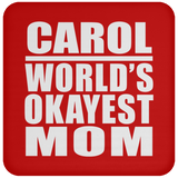 Carol World's Okayest Mom - Drink Coaster