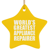 World's Greatest Appliance Repairer - Star Ornament