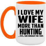 I Love My Wife More Than Hunting - 15oz Accent Mug Orange