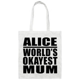 Alice World's Okayest Mum - Tote Bag White