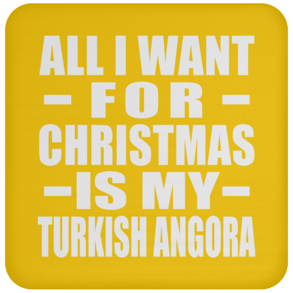 All I Want For Christmas Is My Turkish Angora - Coaster