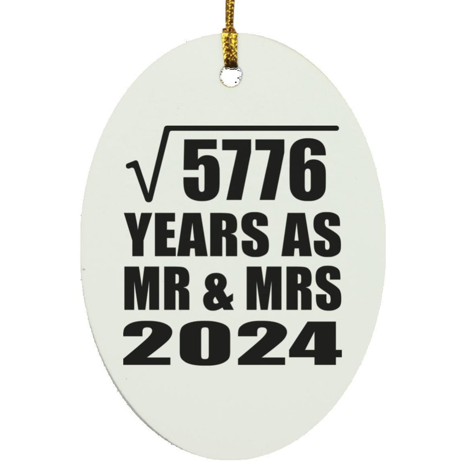 76th Anniversary Square Root of 5776 Years As Mr & Mrs 2024 - Oval Ornament