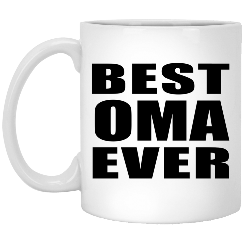 Best Oma Ever - 11 Oz Coffee Mug