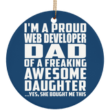 Proud Web Developer Dad Of Awesome Daughter - Circle Ornament