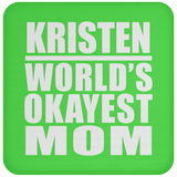 Kristen World's Okayest Mom - Drink Coaster
