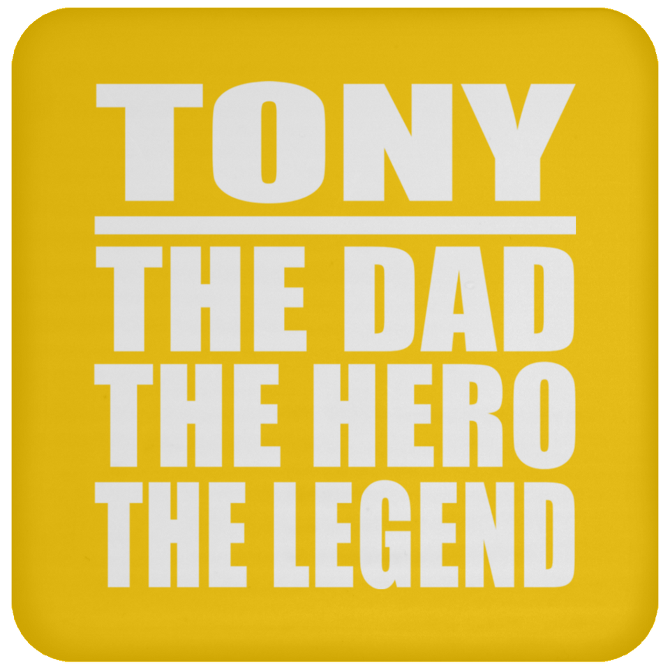 Tony The Dad The Hero The Legend - Drink Coaster