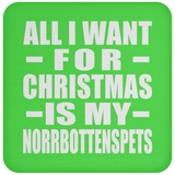 All I Want For Christmas Is My Norrbottenspets - Coaster