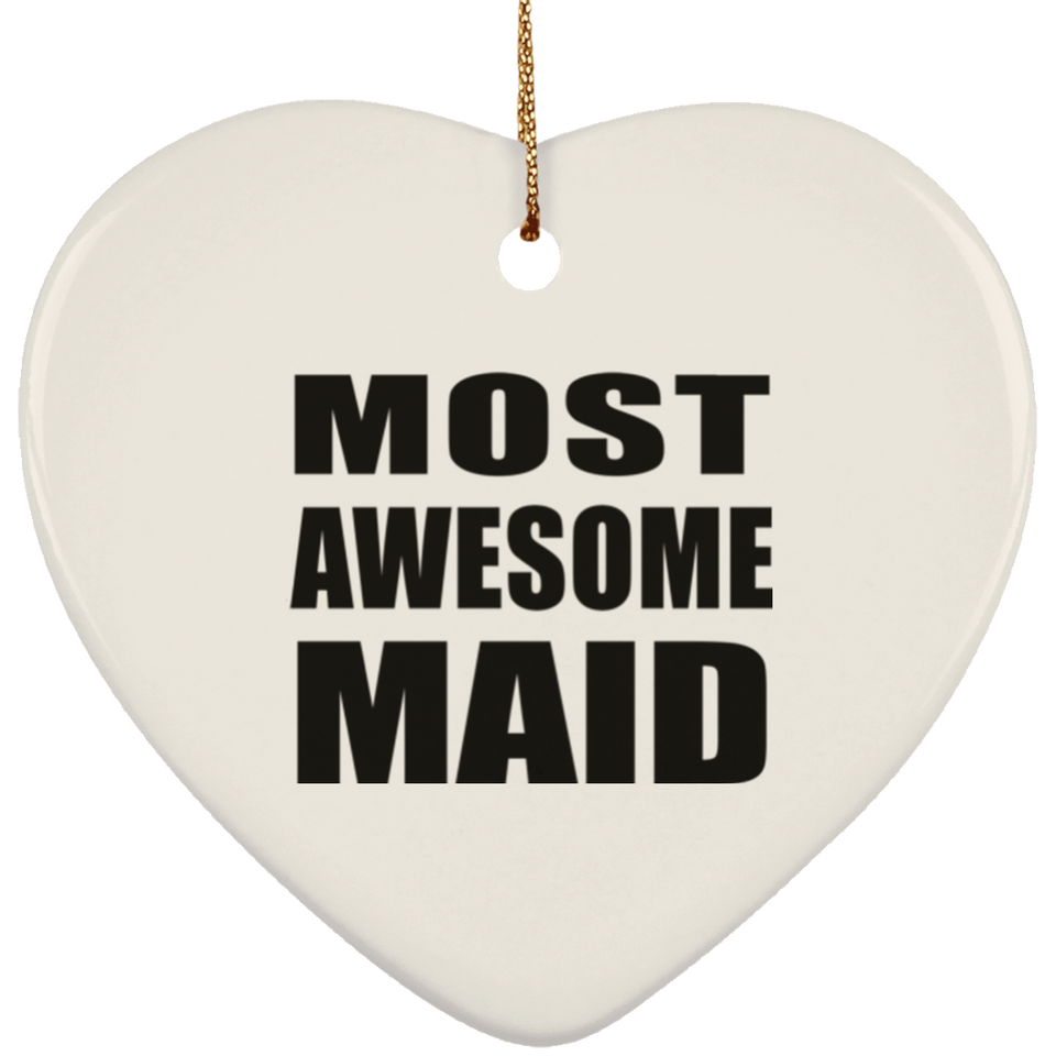 Most Awesome Maid - Heart Ornament