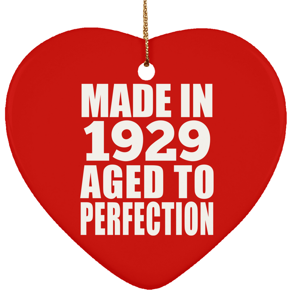 95th Birthday Made In 1929 Aged to Perfection - Heart Ornament