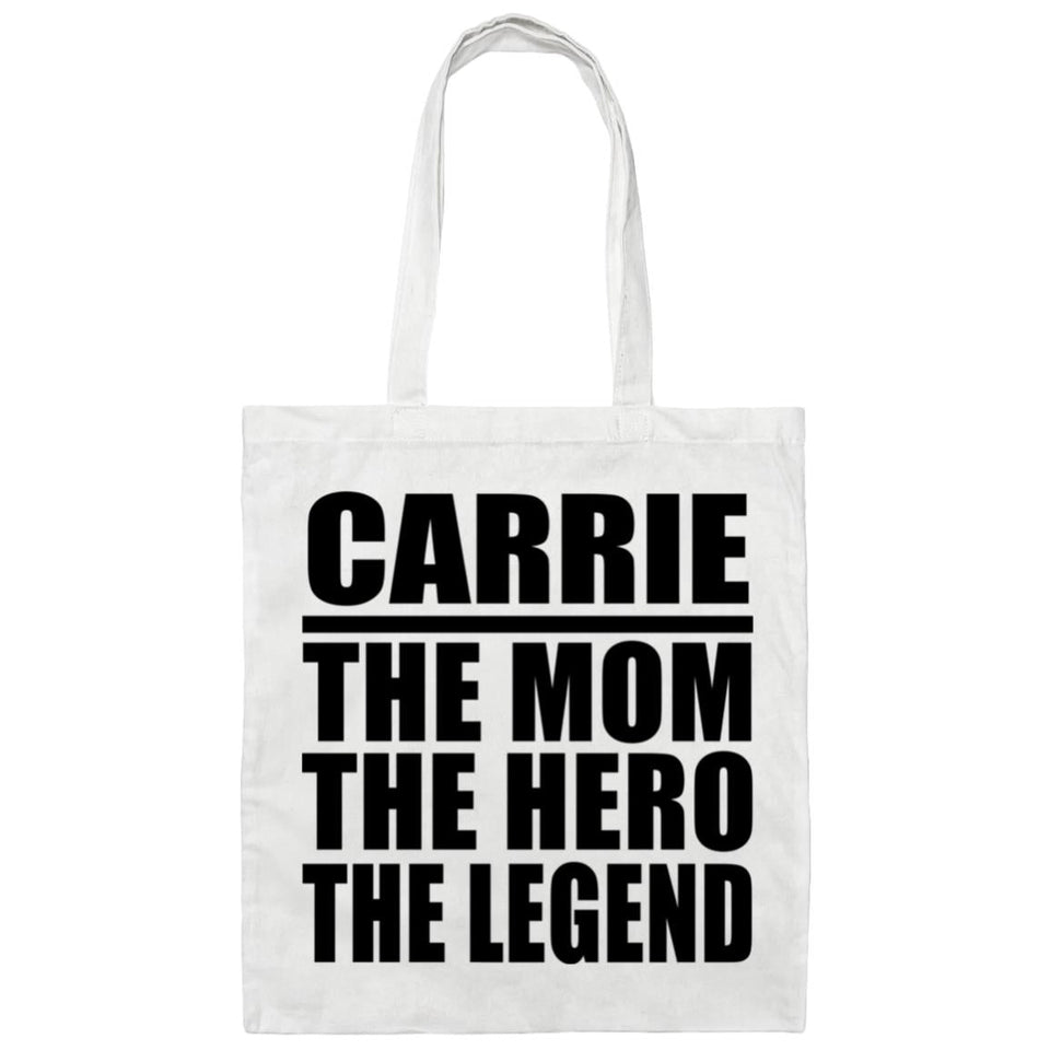 Carrie The Mom The Hero The Legend - Tote Bag White