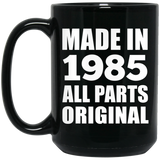 39th Birthday Made in 1985 All Parts Original - 15oz Coffee Mug Black