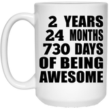 2nd Birthday 2 Years 24 Months 730 Days Of Awesome - 15oz Coffee Mug