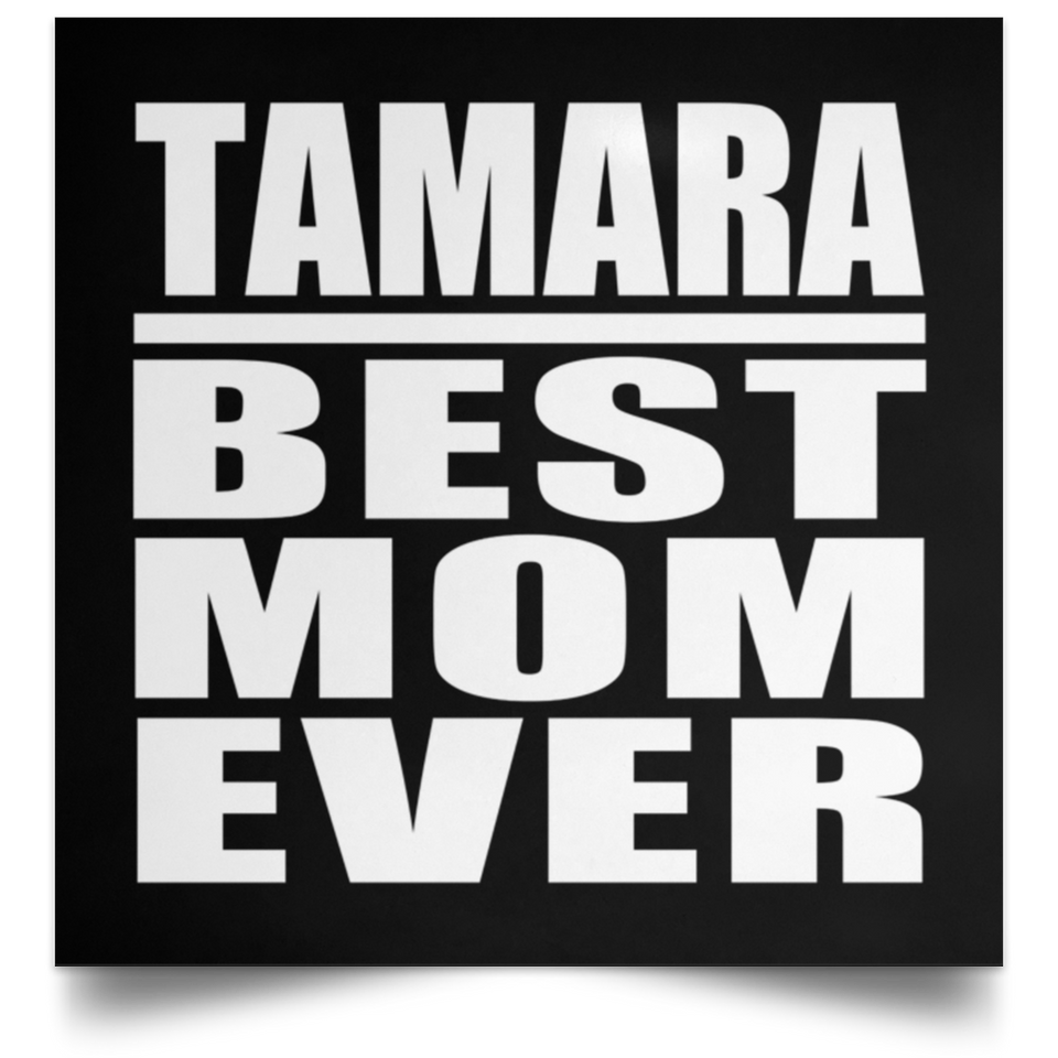 Tamara Best Mom Ever - Poster Square
