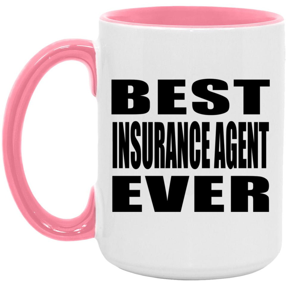 Best Insurance Agent Ever - 15oz Accent Mug Pink