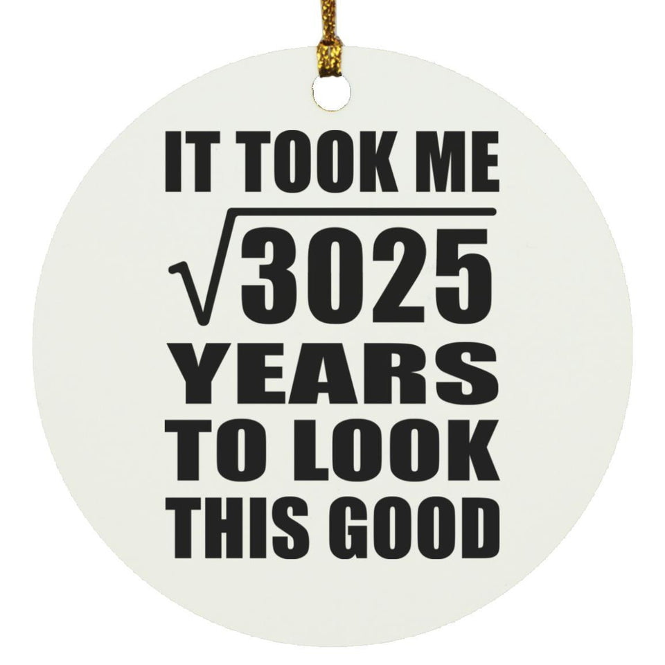 55th Birthday Took Square Root of 3025 Years To Look Good - Circle Ornament