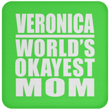 Veronica World's Okayest Mom - Drink Coaster