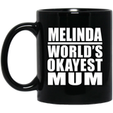 Melinda World's Okayest Mum - 11 Oz Coffee Mug Black