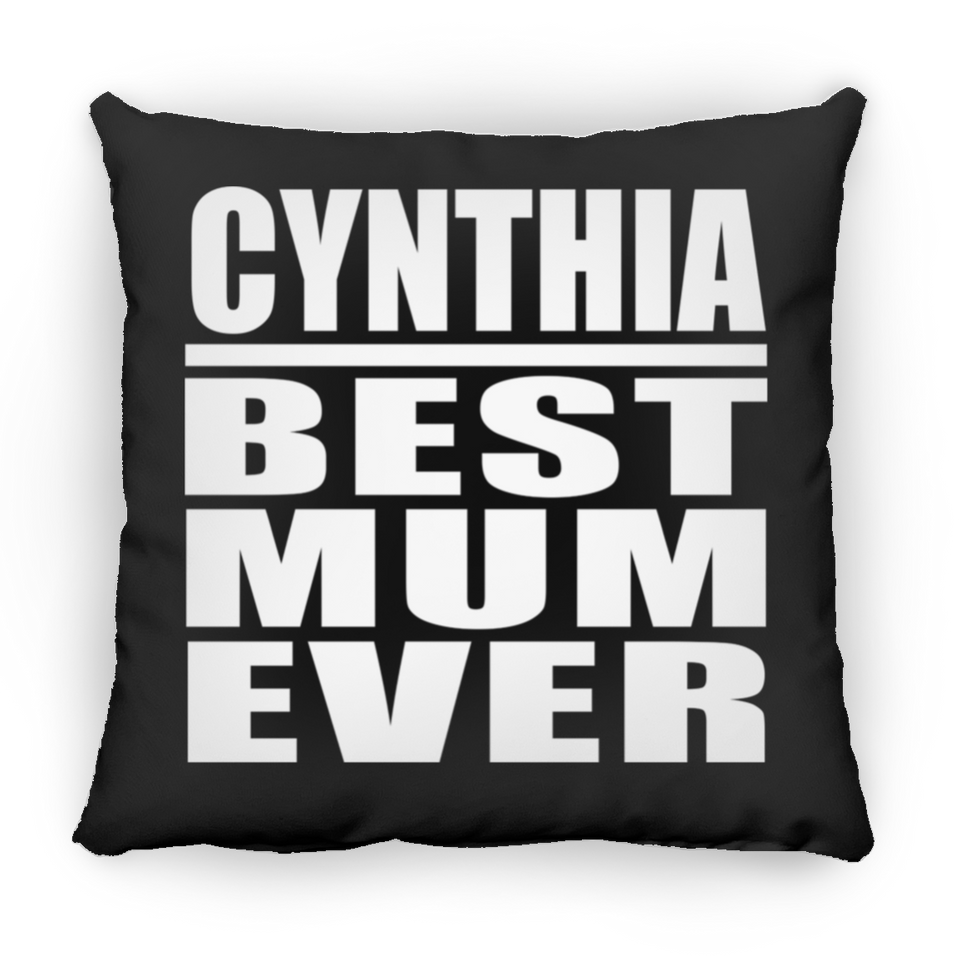Cynthia Best Mum Ever - Throw Pillow Black