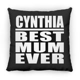 Cynthia Best Mum Ever - Throw Pillow Black