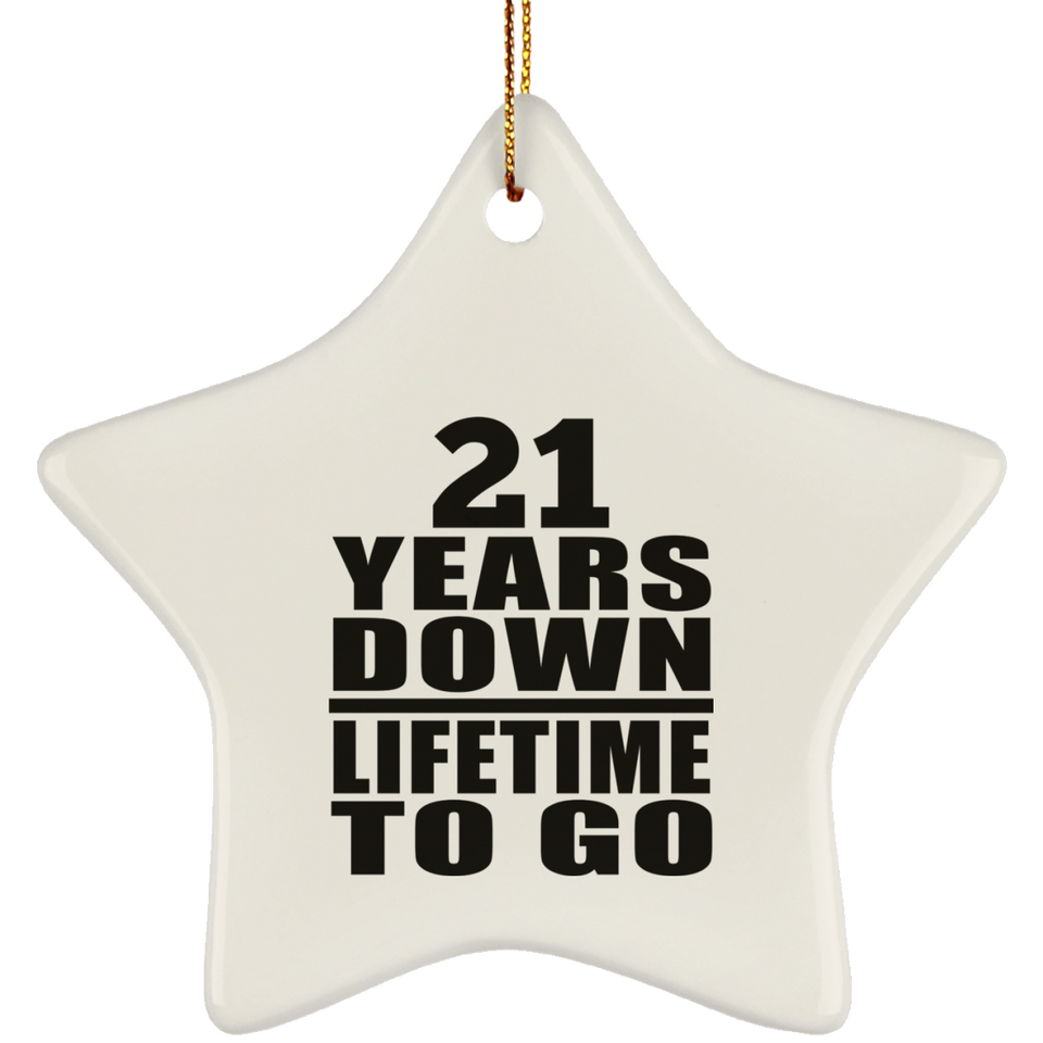 21st Anniversary 21 Years Down Lifetime To Go - Star Ornament