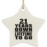 21st Anniversary 21 Years Down Lifetime To Go - Star Ornament