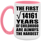 119th Birthday Square Root of 14161 Years of Childhood - 15oz Accent Mug Pink