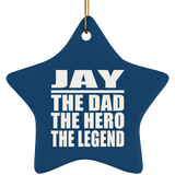Jay The Dad The Hero The Legend - Star Ornament