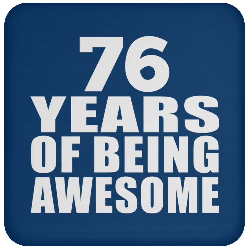 76th Birthday 76 Years Of Being Awesome - Drink Coaster