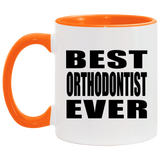Best Orthodontist Ever - 11oz Accent Mug Orange