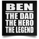 Ben The Dad The Hero The Legend - Poster Square